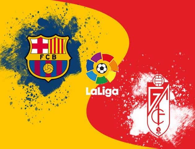 Soi kèo nhà cái tỉ số Barcelona vs Granada, 19/01/2020 – VĐQG Tây Ban Nha