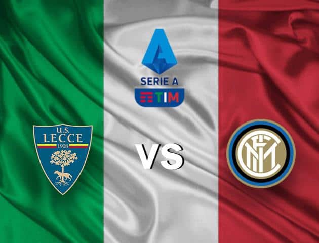 Soi kèo nhà cái tỉ số Lecce vs Inter Milan, 19/01/2020 – Giải VĐQG Ý