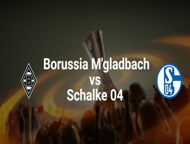 Soi kèo nhà cái tỉ số Schalke 04 vs Borussia M’gladbach, 18/01/2020 – Giải VĐQG Đức