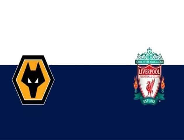 Soi kèo nhà cái tỉ số Wolverhampton vs Liverpool, 23/01/2020 - Ngoại Hạng Anh