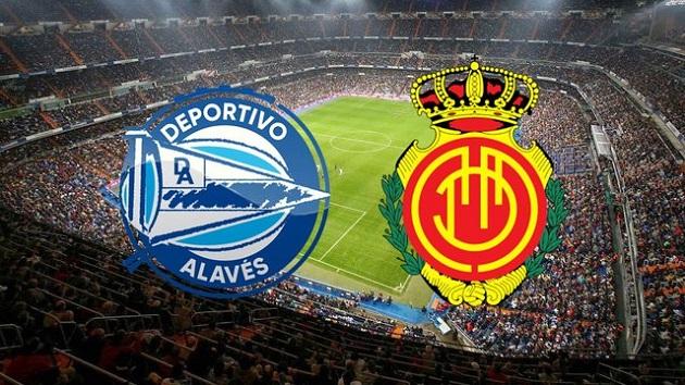 Soi kèo nhà cái tỉ số Mallorca vs Deportivo Alavés, 16/02/2020 - VĐQG Tây Ban Nha