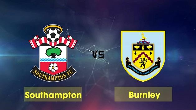 Soi kèo nhà cái tỉ số Southampton vs Burnley, 15/02/2020 - Ngoại Hạng Anh