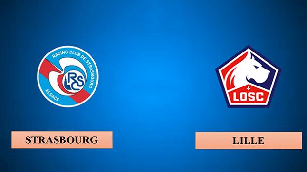 Soi kèo nhà cái tỉ số Strasbourg vs Lille, 02/02/2020 – VĐQG Pháp [Ligue 1]