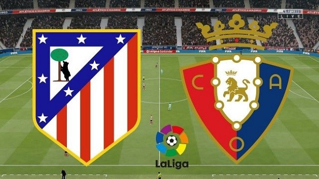 Soi kèo nhà cái tỉ số Osasuna vs Atletico Madrid, 18/6/2020 – VĐQG Tây Ban Nha