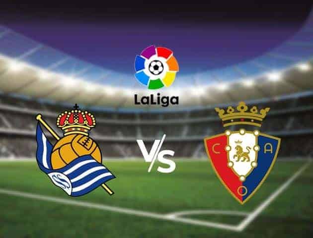 Soi kèo nhà cái tỉ số Real Sociedad vs Osasuna, 14/6/2020 - VĐQG Tây Ban Nha