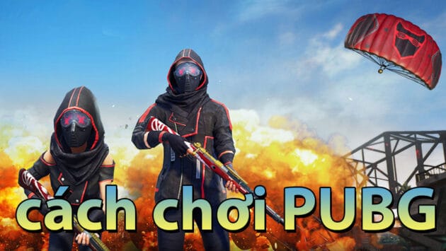 Kinh nghiem hieu qua cho cac tay sung PUBG 