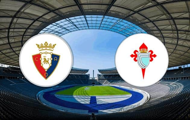 Soi kèo nhà cái tỉ số Osasuna vs Celta Vigo, 4/10/2020 - VĐQG Tây Ban Nha