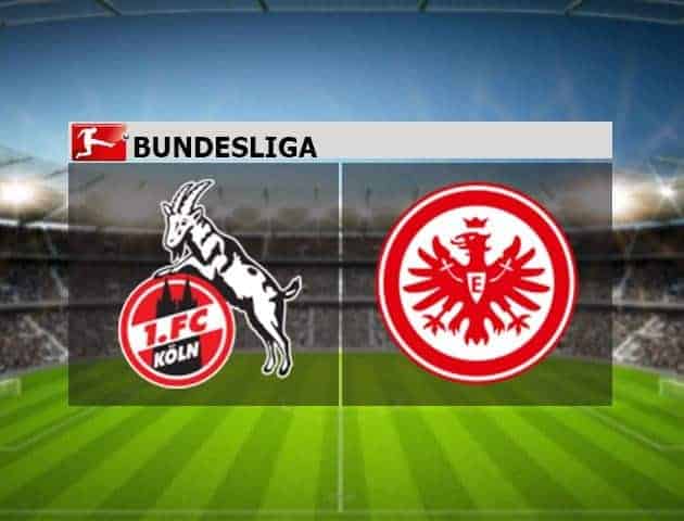 Soi kèo nhà cái tỉ số Cologne vs Eintracht Frankfurt, 18/10/2020 - VĐQG Đức [Bundesliga]