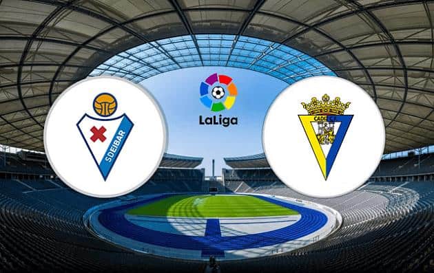 Soi kèo nhà cái tỉ số Eibar vs Cadiz CF, 31/10/2020 - VĐQG Tây Ban Nha