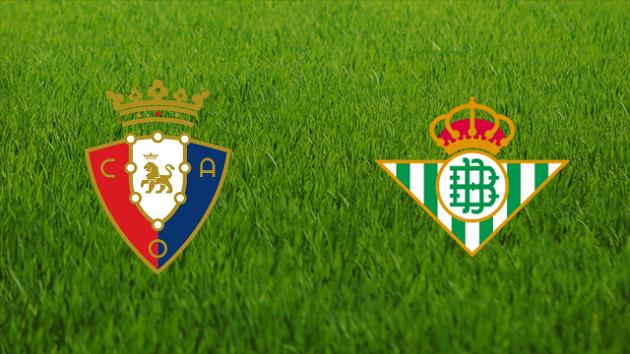 Soi kèo nhà cái tỉ số Osasuna vs Betis, 06/12/2020 - VĐQG Tây Ban Nha