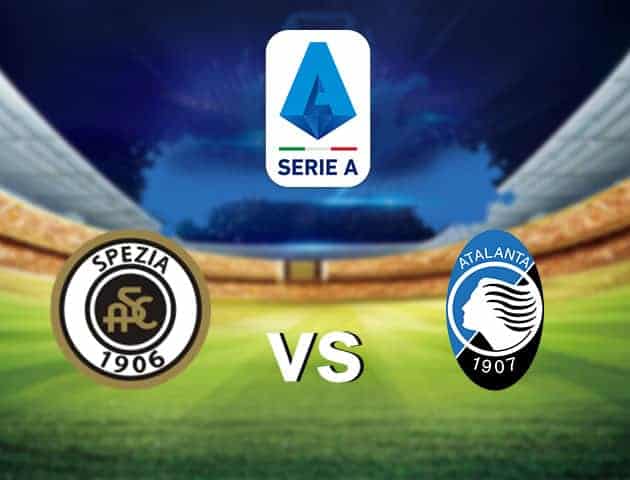 Soi kèo nhà cái tỉ số Spezia vs Atalanta, 22/11/2020 - VĐQG Ý [Serie A]