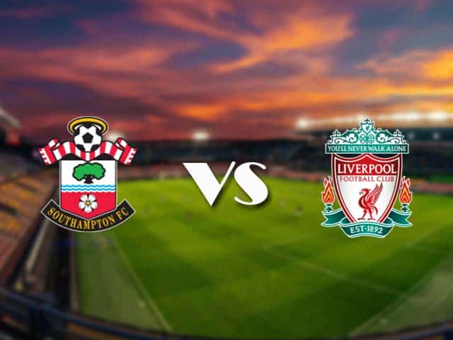 Soi kèo nhà cái tỉ số Southampton vs Liverpool, 05/01/2021 - Ngoại Hạng Anh