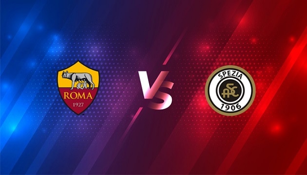 Soi kèo nhà cái tỉ số AS Roma vs Spezia, 23/1/2021 – VĐQG Ý [Serie A]