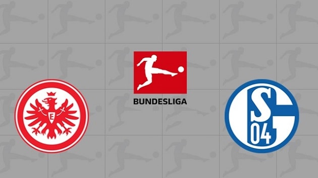 Soi kèo nhà cái tỉ số Eintracht Frankfurt vs Schalke 04, 18/1/2021 - VĐQG Đức [Bundesliga]