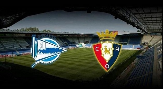 Soi kèo nhà cái tỉ số Alaves vs Osasuna, 28/2/2021 - VĐQG Tây Ban Nha