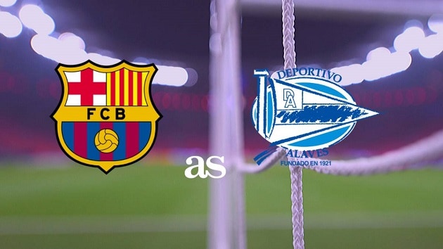 Soi kèo nhà cái tỉ số Barcelona vs Alaves, 15/02/2021 - VĐQG Tây Ban Nha