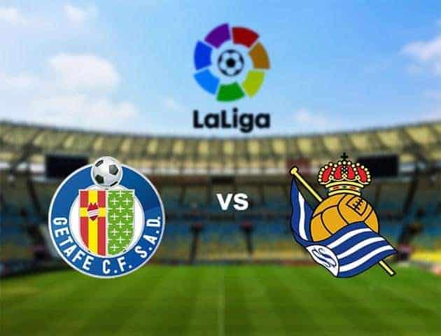 Soi kèo nhà cái tỉ số Getafe vs Real Sociedad, 14/02/2021 - VĐQG Tây Ban Nha