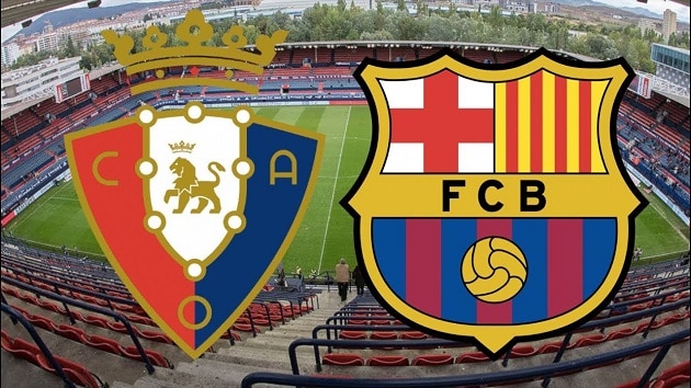 Soi kèo nhà cái tỉ số Osasuna vs Barcelona, 7/3/2021 - VĐQG Tây Ban Nha