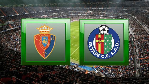 Soi kèo nhà cái tỉ số Osasuna vs Getafe, 03/04/2021 - VĐQG Tây Ban Nha