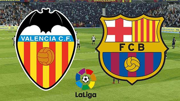 Soi kèo nhà cái tỉ số Valencia vs Barcelona, 3/5/2021 - VĐQG Tây Ban Nha