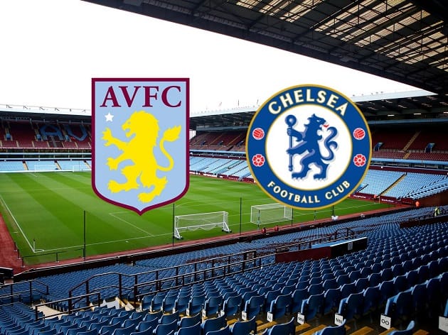 Soi kèo nhà cái tỉ số Aston Villa vs Chelsea, 23/05/2021 – Ngoại Hạng Anh