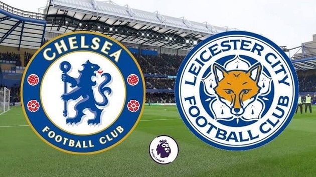 Soi kèo nhà cái tỉ số Chelsea vs Leicester, 19/05/2021 – Ngoại Hạng Anh