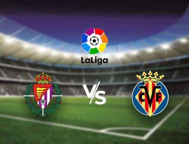 Soi kèo nhà cái tỉ số Valladolid vs Villarreal, 14/05/2021 - VĐQG Tây Ban Nha