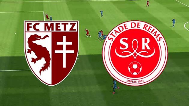 Soi kèo nhà cái tỉ số Metz vs Reims, 22/08/2021 – VĐQG Pháp [Ligue 1]