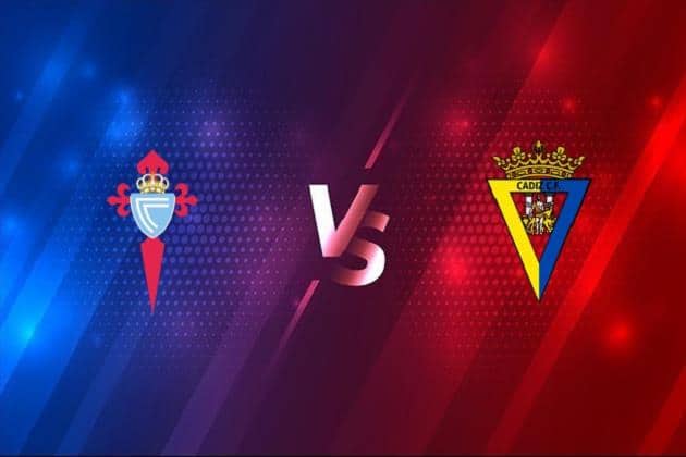 Soi kèo nhà cái tỉ số Celta Vigo vs Cadiz CF, 18/09/2021 – VĐQG Tây Ban Nha