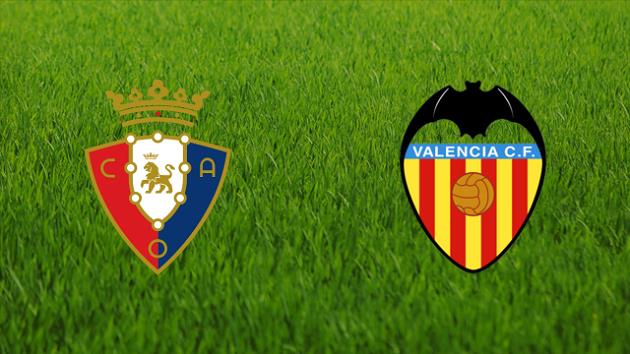 Soi kèo nhà cái tỉ số Osasuna vs Valencia, 12/09/2021 – VĐQG Tây Ban Nha