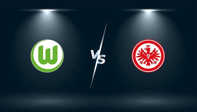 Soi kèo nhà cái tỉ số Wolfsburg vs Eintracht Frankfurt, 20/09/2021 – VĐQG Đức