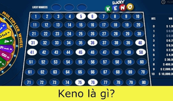 Keno là một trò chơi như thế nào, chơi Keno có dễ trúng hay không?